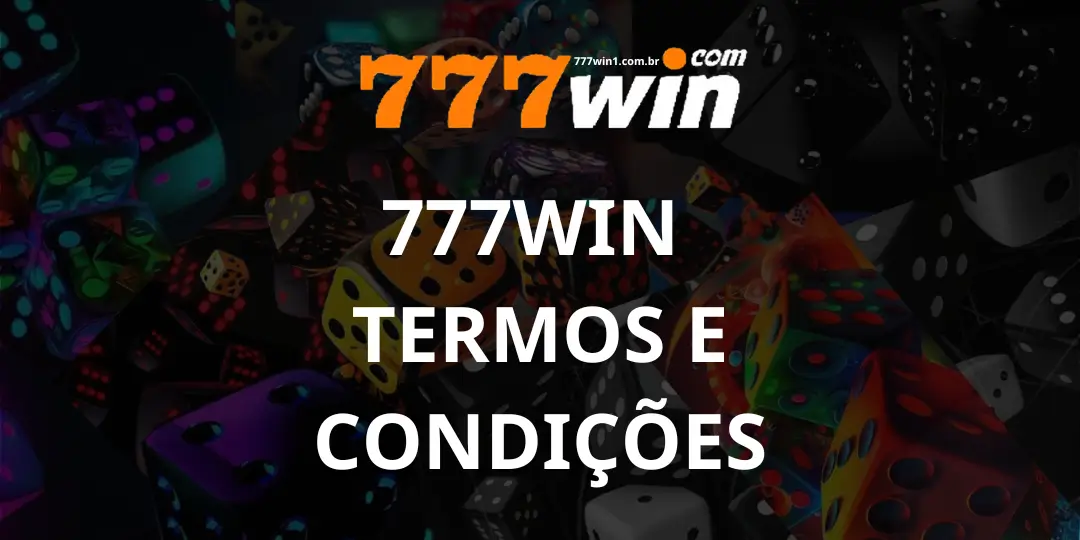 Termos e Condições da 777win 1 Termos e Condições 777win